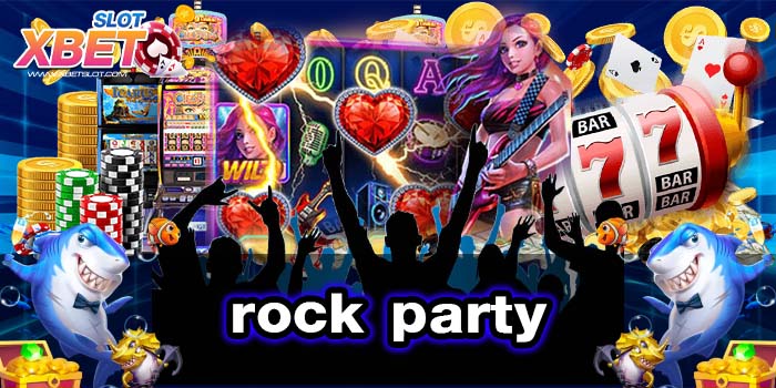 rock party ทางเข้าหลัก ไม่มีขั้นต่ำ เว็บตรง สมัครฟรี 2022