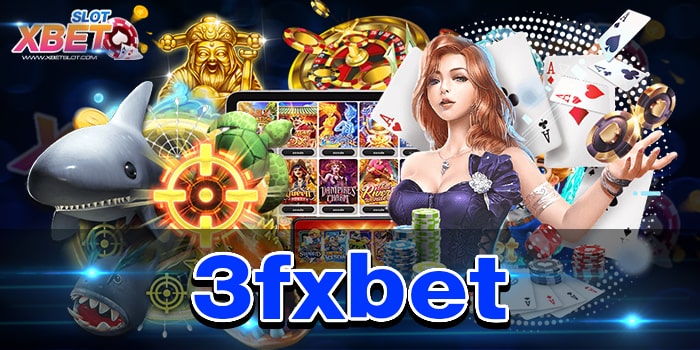 3fxbet เว็บเกมสล็อตอันดับ 1 ในไทย เล่นง่าย ปลอดภัย ได้เงินจริง