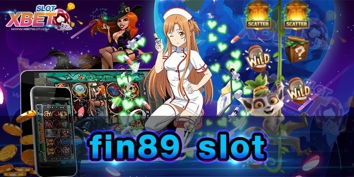 fin89 slot เว็บเกมสล็อตชื่อดัง ที่กำลังได้รับความนิยมมากที่สุด ในตอนนี้