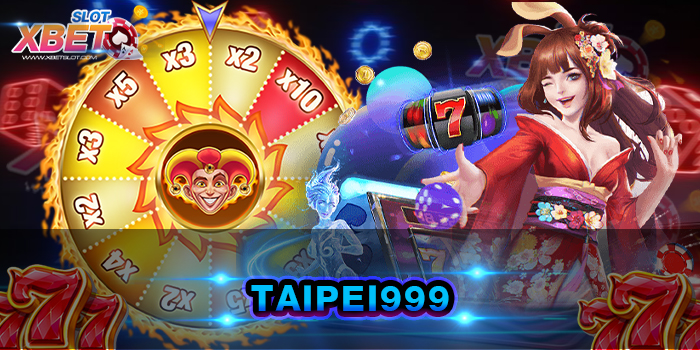 TAIPEI999 เว็บเกมสล็อตที่ได้รับความนิยมมากที่สุด รวมสล็อตทุกค่ายในเว็บเดียว